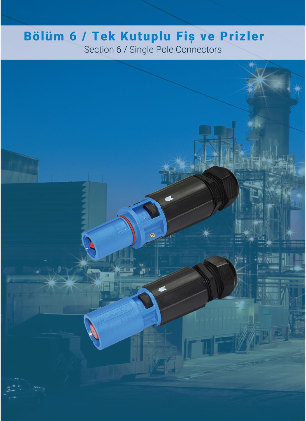 Section 6 / Single Pole Connectors